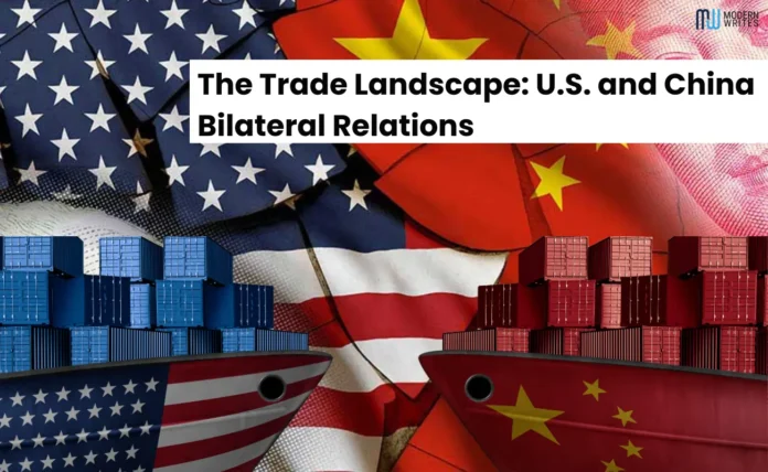 The Trade Landscape: U.S. and China Bilateral Relations