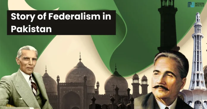 Story of Federalism in Pakistan